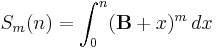 S_m(n) = \int_0^n (\mathbf{B}%2Bx)^m\,dx 