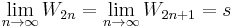 \lim_{n \to \infty}W_{2n}  = \lim_{n \to \infty}W_{2n %2B 1}  = s