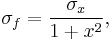 \sigma_{f} = \frac{\sigma_x}{1%2Bx^2},