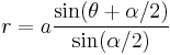 r = a \frac{\sin (\theta%2B\alpha/2)}{\sin (\alpha/2)}