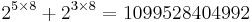 2^{5 \times 8} %2B 2^{3 \times 8} = 1099528404992