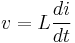 \displaystyle v= L\frac{di}{dt}