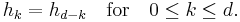  h_k = h_{d-k} \quad\textrm{for}\quad 0\leq k\leq d. 