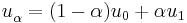 u^{}_{\alpha}= (1 - \alpha ) u_0 %2B \alpha u_1