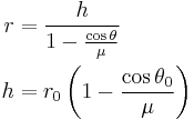 
\begin{align}
r&=\frac{h}{1-\frac{\cos{\theta}}{\mu}}\\
h&=r_0\left(1-\frac{\cos{\theta_0}}{\mu}\right)
\end{align}
