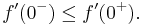 f^\prime (0^-)\leq f^\prime (0^%2B).