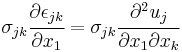 
   \sigma_{jk}\cfrac{\partial\epsilon_{jk}}{\partial x_1} = 
    \sigma_{jk}\cfrac{\partial^2 u_j}{\partial x_1 \partial x_k}
 