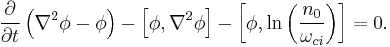 
\frac{\partial}{\partial t}\left(\nabla^2\phi-\phi\right)-\left[\phi,\nabla^2\phi\right]-\left[\phi,\ln\left(\frac{n_0}{\omega_{ci}}\right)\right]=0.
