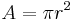 A = \pi r^2