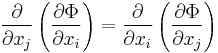 \frac{\partial }{\partial x_j}\left(\frac{\partial \Phi}{\partial x_i}\right)=
\frac{\partial }{\partial x_i}\left(\frac{\partial \Phi}{\partial x_j}\right)
