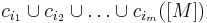 c_{i_1}\cup c_{i_2}\cup \dots \cup c_{i_m}([M])