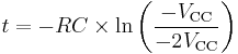 
t = -RC \times \ln\left(\frac{-V_\text{CC}}{-2 V_\text{CC}}\right) 
