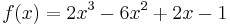 f(x)=2x^3-6x^2%2B2x-1\,