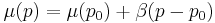 \mu (p) = \mu (p_0) %2B \beta (p - p_0) \,