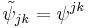 \tilde{\psi}_{jk} = \psi^{jk}