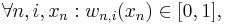 \forall n,i,x_n�: w_{n,i}(x_n)\in[0,1],