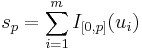 s_p=\sum_{i=1}^m I_{[0,p]}(u_i)