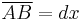 \overline {AB}= dx\,\!