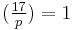 (\tfrac{17}{p})=1