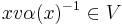 x v \alpha(x)^{-1}\in V