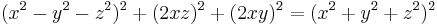 
(x^2-y^2-z^2)^2%2B(2 x z)^2%2B(2xy)^2 = (x^2%2By^2%2Bz^2)^2