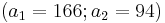 (a_1=166;a_2=94)\,\!