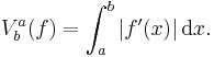  V^a_b(f) = \int _a^b |f'(x)|\,\mathrm{d}x.