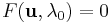 F(\mathbf u,\lambda_0)=0