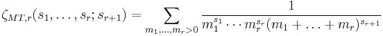 \zeta_{MT,r}(s_1,\dots,s_r;s_{r%2B1})=\sum_{m_1,\dots,m_r>0}\frac{1}{ m_1^{s_1}\cdots m_r^{s_r}(m_1%2B\dots%2Bm_r)^{s_{r%2B1}}}