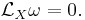 \mathcal{L}_X\omega=0.