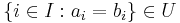 \left\{ i \in I: a_i = b_i \right\}\in U \, 