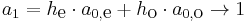 a_1 = h_{\mbox{e}}\cdot a_{0,\mbox{e}} %2B
             h_{\mbox{o}}\cdot a_{0,\mbox{o}} \rightarrow 1