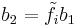 b_2 = \tilde{f}_i b_1