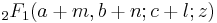 \displaystyle{}_2F_1 (a%2Bm,b%2Bn;c%2Bl;z)