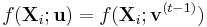 f(\mathbf{X}_i;\mathbf{u}) = f(\mathbf{X}_i;\mathbf{v}^{(t-1)})