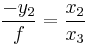  \frac{-y_2}{f} = \frac{x_2}{x_3} 