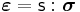 \boldsymbol{\varepsilon} = \mathsf{s}:\boldsymbol{\sigma}