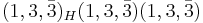 (1,3,\bar{3})_H(1,3,\bar{3})(1,3,\bar{3})