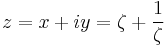 z = x %2B iy =\zeta%2B\frac{1}{\zeta}