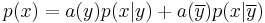 p(x) = a(y)p(x|y) %2B
a(\overline{y})p(x|\overline{y})