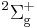  {\rm {}}_{}^{2}\Sigma_{\rm g}^{%2B}