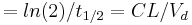 \textstyle = ln (2) / t_{1/2} = CL / V_{d}