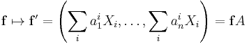 \mathbf{f}\mapsto \mathbf{f}' = \left(\sum_i a^i_1X_i,\dots,\sum_i a^i_nX_i\right) = \mathbf{f}A