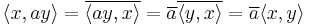  \langle x, a y \rangle = \overline{\langle a y, x \rangle} = \overline{a} \overline{\langle y, x \rangle} = \overline{a} \langle x, y \rangle 