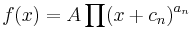  f(x) = A \prod (x %2B c_n)^{a_n} 