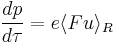 
\frac{d p}{d \tau} = e \langle F u \rangle_{R}
