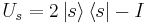 U_s = 2 \left|s\right\rangle \left\langle s\right| - I