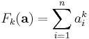 F_k(\mathbf{a}) = \sum_{i=1}^n
a_i^k