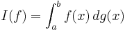 I(f) = \int_a^b f(x)\,dg(x)