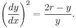 \left(\frac{dy}{dx}\right)^2 = \frac{2r-y}{y}.